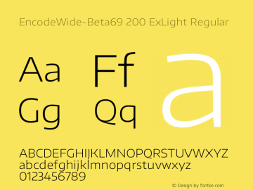 EncodeWide-Beta69 200 ExLight Regular Version 1.000;PS 001.000;hotconv 1.0.70;makeotf.lib2.5.58329 DEVELOPMENT Font Sample