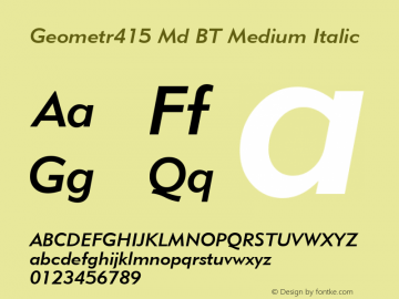Geometr415 Md BT Medium Italic mfgpctt-v4.4 Jan 4 1999 Font Sample