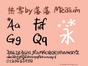 热雪by落落 Medium Version 1.00 December 18, 2013, initial release Font Sample