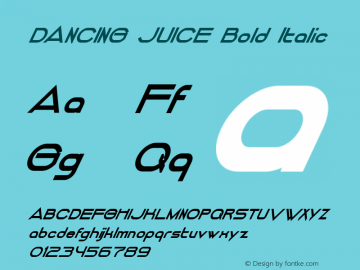 DANCING JUICE Bold Italic Version 1.000 2014 initial release Font Sample