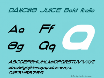 DANCING JUICE Bold Italic Version 1.000 2014 initial release Font Sample