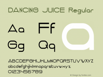 DANCING JUICE Regular Version 1.000 2014 initial release Font Sample