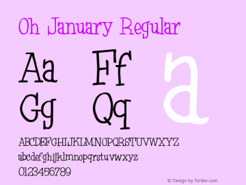 Oh January Regular Version 1.00 January 8, 2014, initial release Font Sample