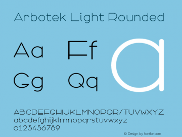 Arbotek Light Rounded Version 001.000;com.myfonts.typeotones.arbotek.light-rounded.wfkit2.469z Font Sample