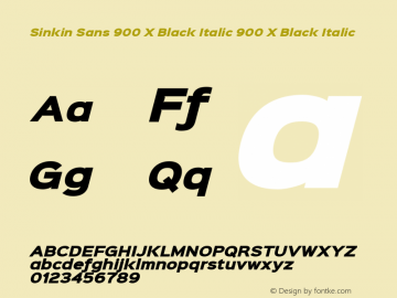 Sinkin Sans 900 X Black Italic 900 X Black Italic Sinkin Sans (version 1.0)  by Keith Bates   •   © 2014   www.k-type.com图片样张