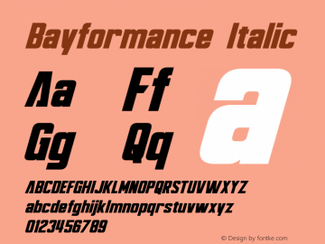 Bayformance Italic Version 1.00 January 23, 2014, initial release Font Sample