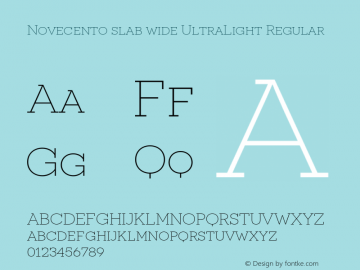 Novecento slab wide UltraLight Regular Version 1.001;PS 001.001;hotconv 1.0.70;makeotf.lib2.5.58329 Font Sample