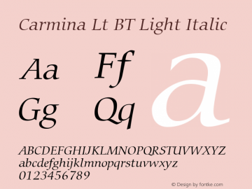Carmina Lt BT Light Italic mfgpctt-v4.4 Jan 4 1999 Font Sample