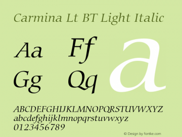 Carmina Lt BT Light Italic Version 2.001 mfgpctt 4.4 Font Sample