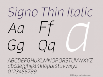 Signo Thin Italic Version 1.000;PS 1.0;hotconv 1.0.70;makeotf.lib2.5.5900;com.myfonts.r-type.signo.thin-italic.wfkit2.47dR图片样张