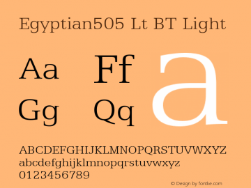Egyptian505 Lt BT Light Version 2.001 mfgpctt 4.4 Font Sample