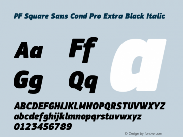 PF Square Sans Cond Pro Extra Black Italic Version 1.000 Font Sample