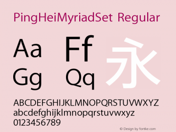 PingHeiMyriadSet Regular Version 1.00 February 28, 2014, initial release Font Sample