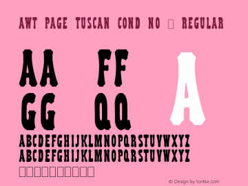 AWT Page Tuscan Cond No 2 Regular Version 1.00 February 2, 2014, initial release Font Sample