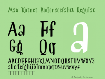 Max Korner Bodenseefahrt Regular Version 1.10 October 31, 2013 Font Sample