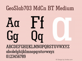 GeoSlab703 MdCn BT Medium Version 1.01 emb4-OT Font Sample