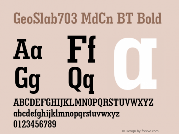 GeoSlab703 MdCn BT Bold mfgpctt-v1.52 Thursday, January 28, 1993 1:23:35 pm (EST) Font Sample