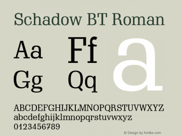 Schadow BT Roman Version 2.001 mfgpctt 4.4 Font Sample