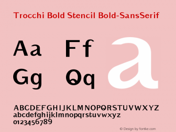 Trocchi Bold Stencil Bold-SansSerif Version 1.000;PS (version unavailable);hotconv 1.0.57;makeotf.lib2.0.21895 DEVELOPMENT Font Sample