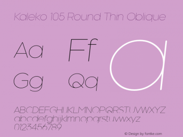 Kaleko 105 Round Thin Oblique Version 2.000 2014 initial release Font Sample