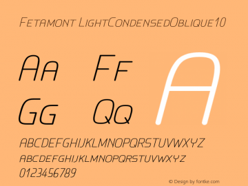 Fetamont LightCondensedOblique10 Version 1.4 Font Sample