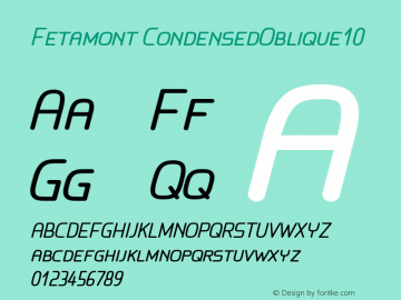 Fetamont CondensedOblique10 Version 1.4 Font Sample