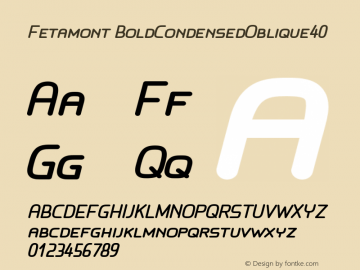 Fetamont BoldCondensedOblique40 Version 1.4 Font Sample