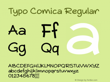 Typo Comica Regular Version 1.00 June 6, 2014, initial release Font Sample