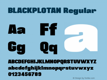 BLACKPLOTAN Regular Version 1.00 June 13, 2014, initial release Font Sample