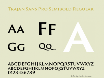 Trajan Sans Pro Semibold Regular Version 1.008;PS 1.000;hotconv 1.0.70;makeotf.lib2.5.5900图片样张