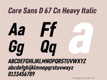 Core Sans D 67 Cn Heavy Italic Version 1.000 Font Sample
