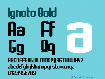 Ignoto Bold Version 1.00 July 20, 2014, initial release Font Sample