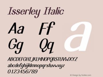 Isserley Italic Version 1.004;PS 001.001;hotconv 1.0.56图片样张