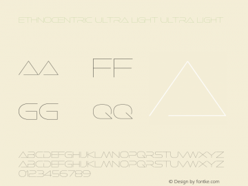 Ethnocentric Ultra Light Ultra Light Version 4.002 Font Sample