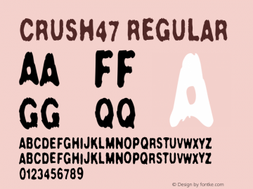 Crush47 Regular Macromedia Fontographer 4.1.3 1/9/98 Font Sample