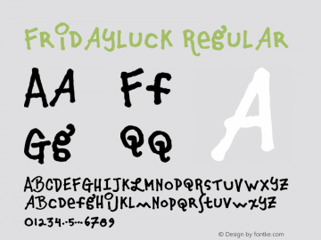 Fridayluck Regular Altsys Fontographer 4.0.2 1/10/98 Font Sample