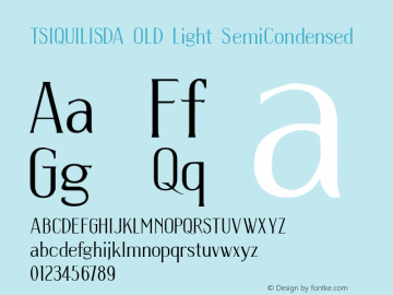 TSIQUILISDA OLD Light SemiCondensed Version 1.0 Font Sample