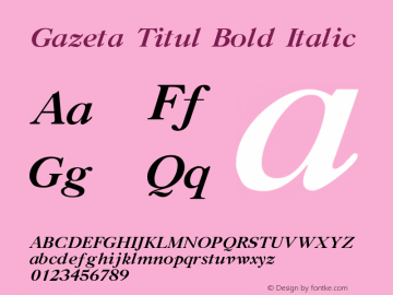 Gazeta Titul Bold Italic 001.001 Font Sample