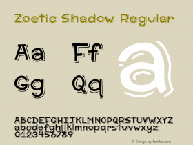 Zoetic Shadow Regular Version 1.00 July 8, 2014, initial release, www.yourfonts.com Font Sample