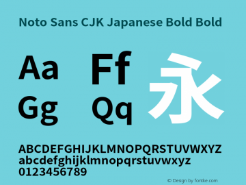 Noto Sans CJK Japanese Bold Bold Version 1.000;PS 1;hotconv 1.0.78;makeotf.lib2.5.61930图片样张