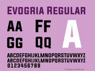 Evogria Regular Version 1.00 August 23, 2014, initial release Font Sample