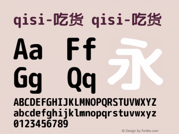 qisi-吃货 qisi-吃货 Version 1.00 August 14, 2014, initial release Font Sample