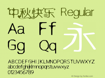 中秋快乐 Regular Version 1.00 September 5, 2014, initial release Font Sample