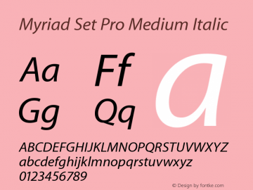 Myriad Set Pro Medium Italic Version 10.0d17e1 Font Sample
