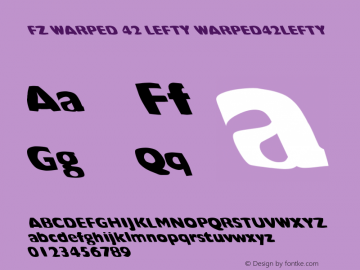 FZ WARPED 42 LEFTY WARPED42LEFTY Version 1.000 Font Sample