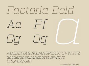 Factoria Bold Version 1.000;PS 001.000;hotconv 1.0.70;makeotf.lib2.5.58329;com.myfonts.easy.fort-foundry.factoria.thin-italic.wfkit2.version.4f87图片样张