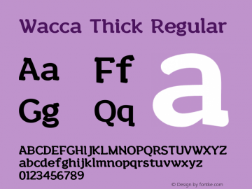 Wacca Thick Regular Version 1.001;PS 001.001;hotconv 1.0.56;makeotf.lib2.0.21325图片样张