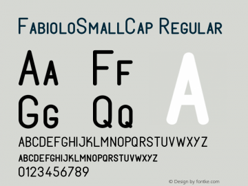 FabioloSmallCap Regular Version 1.001;PS 001.001;hotconv 1.0.56;makeotf.lib2.0.21325 Font Sample