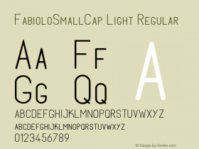 FabioloSmallCap Light Regular Version 1.001;PS 001.001;hotconv 1.0.56;makeotf.lib2.0.21325 Font Sample