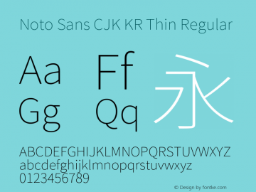 Noto Sans CJK KR Thin Regular Version 1.001;PS 1.001;hotconv 1.0.78;makeotf.lib2.5.61930 Font Sample